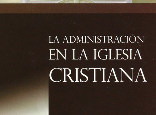 MIN327 SPANISH | La Administración de la Iglesia
